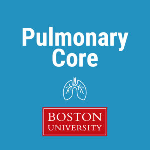 Pulmonary Core | Boston University